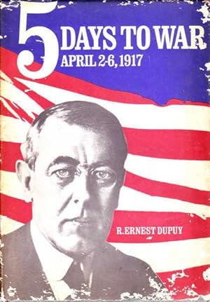 5 Days to War: April 2-6, 1917