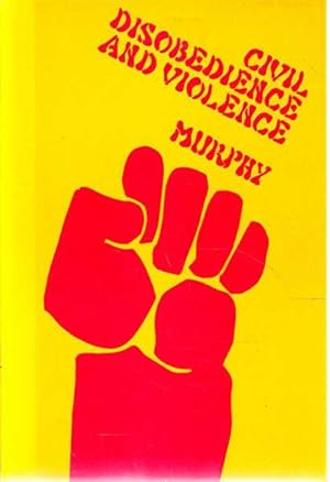 Seller image for Civil Disobedience and Violence for sale by Goulds Book Arcade, Sydney