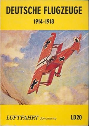 Luftfahrt Dokumente. hier Heft LD 20: Deutsche Flugzeuge 1914-1918.