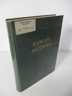 Bild des Verkufers fr Europa aeterna. [Hier]: Bd. 3 Eine Gesamtschau ber das Leben Europas und seiner Vlker; Kultur, Wirtschaft, Staat und Mensch. zum Verkauf von Antiquariat Bookfarm