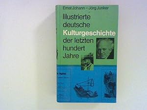 Imagen del vendedor de Illustrierte Deutsche Kulturgeschichte der letzten hundert Jahre a la venta por ANTIQUARIAT FRDEBUCH Inh.Michael Simon