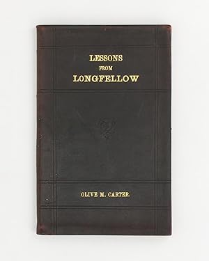 A Course of Lessons on Longfellow's Poems. Authorised for use in Public Schools