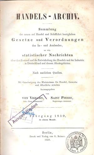 Handels-Archiv. Jahrgang 1850, in einem Bande. Sammlung der neuen auf Handel und Schiffahrt bezüg...