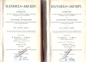 Handels-Archiv. Jahrgang 1848. Erste Hälfte u. Zweite Hälfte (in 2 Bde.). Sammlung der neuen auf ...