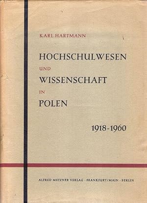 Bild des Verkufers fr Hochschulwesen und Wissenschaft in Polen. Entwicklung, Organisation u. Stand 1918 - 1960. (Hrsg. vom Johann Gottfried Herder-Forschungsrat e.V.). zum Verkauf von Brbel Hoffmann