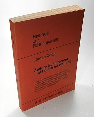Seller image for uere Schulreform und Politische Planung. (Beitrge zur Bildungspolitik, Band 3). for sale by Brbel Hoffmann