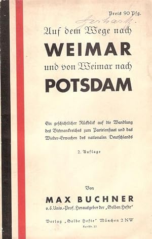 Auf dem Wege nach Weimar und von Weimar nach Potsdam. Ein geschichtlicher Rückblick auf die Wandl...