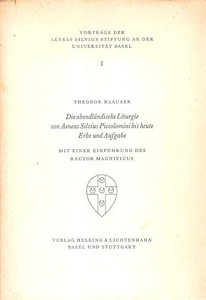 Bild des Verkufers fr Die abendlndische Liturgie von Aeneas Silvius Piccolomini bis heute - Erbe und Aufgabe. (Vortrge der Aeneas-Silvius-Stiftung an der Universitt Basel ; 1). zum Verkauf von Brbel Hoffmann