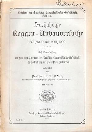 Seller image for Dreijhrige Roggen-Anbauversuche 1899/1900 bis 1901/1902. (Arbeiten der Deutschen Landwirtschafts-Gesellschaft ; 84). for sale by Brbel Hoffmann