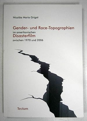 Gender und Race-Topographien im amerikanischen Disasterfilm zwischen 1970 und 2006. (Diss. 2008).