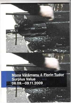 Immagine del venditore per Mona Vatamanu & Florin Tudor | Surplus Value 06.09 - 09.11.2009 venduto da *bibliosophy*