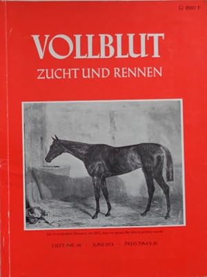 Bild des Verkufers fr VOLLBLUT Zucht und Rennen - Heft Nr. 58, Juni 1974. zum Verkauf von Antiquariat Ursula Hartmann