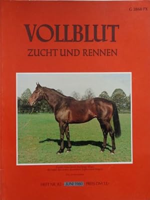 Imagen del vendedor de VOLLBLUT Zucht und Rennen - Heft Nr. 82, Juni 1980. a la venta por Antiquariat Ursula Hartmann