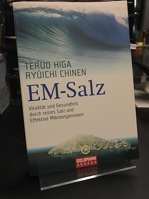 EM-Salz. Vitalität und Gesundheit durch reines Salz und effektive Mikroorganismen. Aus dem Japani...