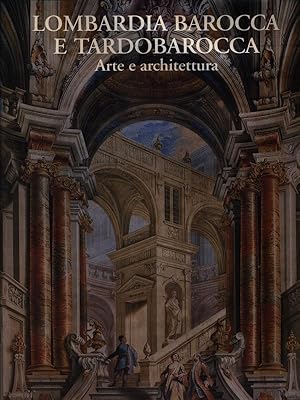 Bild des Verkufers fr Lombardia barocca e tardobarocca. Arte e architettura zum Verkauf von Librodifaccia