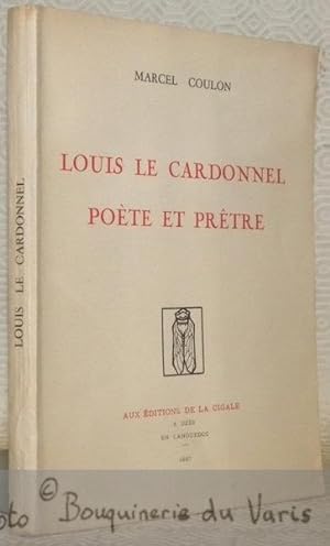 Imagen del vendedor de Louis Le Cardonnel. Pote et Prtre. a la venta por Bouquinerie du Varis