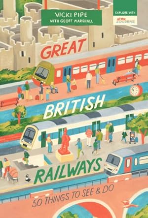 Seller image for Great British Railways : 50 Things to See & Do for sale by GreatBookPrices
