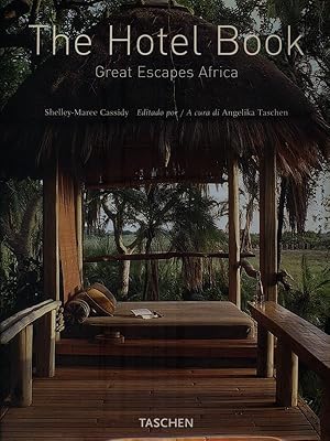 Bild des Verkufers fr The hotel book. Great escapes Africa zum Verkauf von Librodifaccia