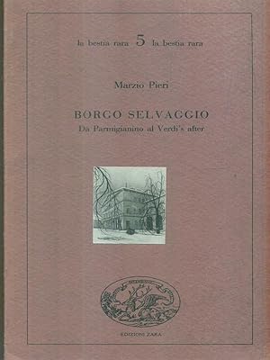 Bild des Verkufers fr Borgo selvaggio. Da Parmigianino al Verdi's after zum Verkauf von Librodifaccia