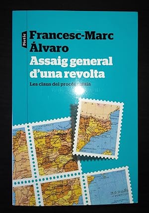 Assaig general d'una revolta. Les claus del procés català