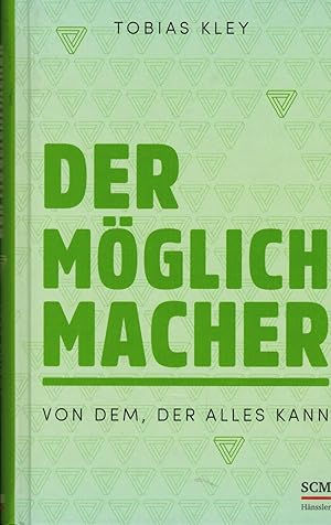 Bild des Verkufers fr Der Mglichmacher: Von dem, der alles kann zum Verkauf von Paderbuch e.Kfm. Inh. Ralf R. Eichmann