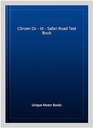 Seller image for Citroen Ds - Id - Safari Road Test Book for sale by GreatBookPrices