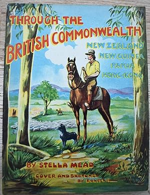 Bild des Verkufers fr Through The British Commonwealth: Papua And Hong Kong zum Verkauf von Dodman Books