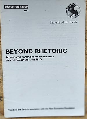 Imagen del vendedor de Beyond Rhetoric An economic framework for environmental policy development in the 1990s (Discussion Paper No.2) a la venta por Shore Books