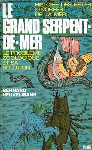 Le grand serpent-de-mer le problème zoologique et sa solution (Dédicacé)