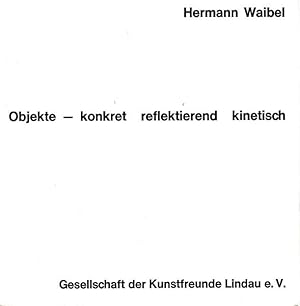 Bild des Verkufers fr Objekte - konkret reflektierend kinetisch. zum Verkauf von Antiquariat Querido - Frank Hermann