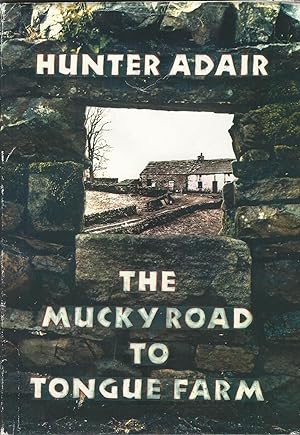 Image du vendeur pour Mucky Road to Tounge Farm mis en vente par Deeside Books