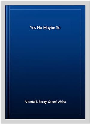 Seller image for Yes No Maybe So for sale by GreatBookPrices