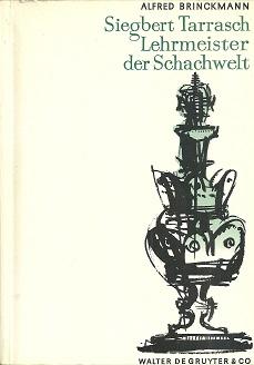 Siegbert Tarrasch, Lehrmeister der Schachwelt.