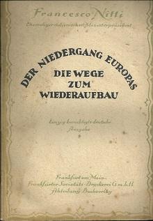 Imagen del vendedor de Der Niedergang Europas. Die Wege zum Wiederaufbau. Einzig berechtigte deutsche Ausgabe. bersetzt von C. Derichsweiler. a la venta por Antiquariat Axel Kurta