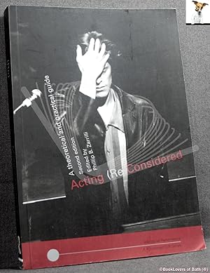 Imagen del vendedor de Acting (Re)Considered: Theories and Practices a la venta por BookLovers of Bath