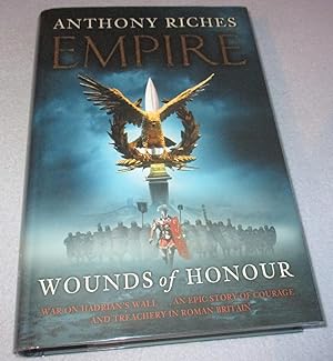 Imagen del vendedor de Wounds of Honour, Empire Series (Signed 1st Edition) a la venta por Bramble Books