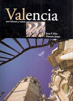 Seller image for Valencia para visitantes y vecinos for sale by SOSTIENE PEREIRA