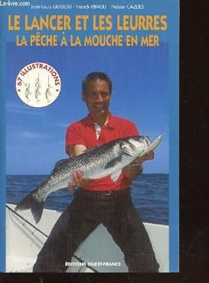 Bild des Verkufers fr Le lancer et les leurres : la pche  la mouche en mer zum Verkauf von Le-Livre