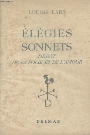 Bild des Verkufers fr Elgies sonnets - Dbats de la folie et de l'amour zum Verkauf von Le-Livre