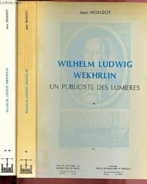 Bild des Verkufers fr Wilhelm Ludwig Wekhrlin, un publiciste des Lumires - Tomes I et II en 2 volumes zum Verkauf von Le-Livre