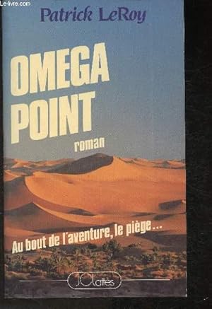 Image du vendeur pour Omega Point- Au bout de l'aventure, le pige. mis en vente par Le-Livre