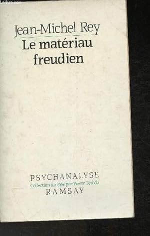 Bild des Verkufers fr Le matriau Freudien (Collection "Psychanalyse") zum Verkauf von Le-Livre