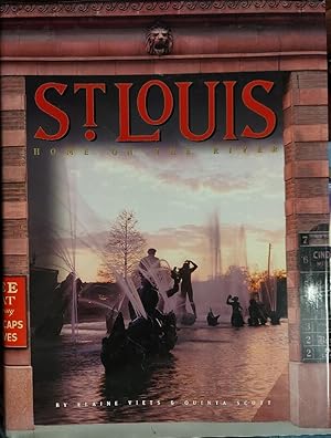 Imagen del vendedor de St. Louis: Home on the River a la venta por The Book House, Inc.  - St. Louis