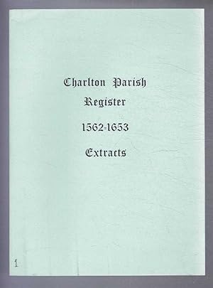 Charlton Parish Register 1562-1653. Extracts