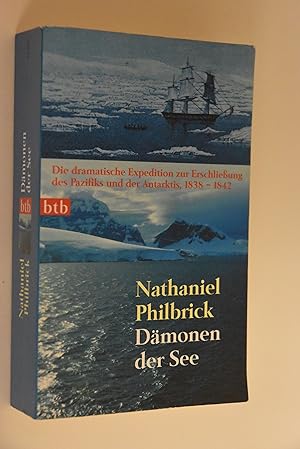Dämonen der See: die dramatische Expedition zur Erschließung des Pazifiks und der Antarktis (1838...