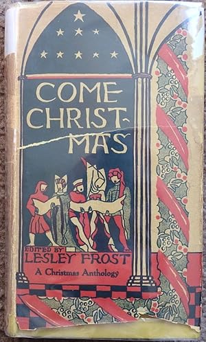 Come Christmas : A Selection of Christmas Poetry, Song, Drama and Prose