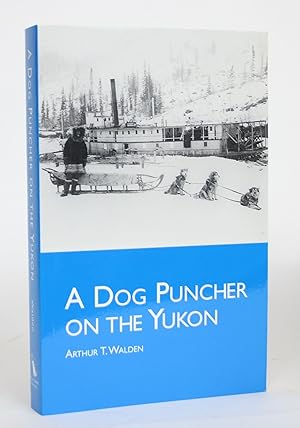 A Dog Puncher on the Yukon