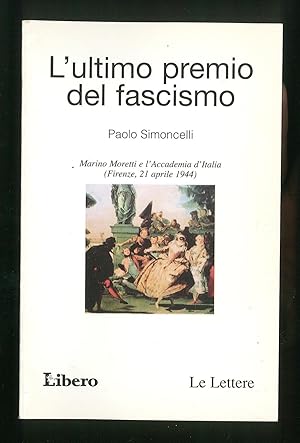Bild des Verkufers fr L'ultimo premio del fascismo zum Verkauf von Sergio Trippini