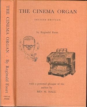 THE CINEMA ORGAN: A Description in Non-Technical Language of a Fascinating Instrument and How it ...