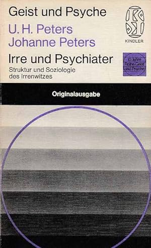 Irre und Psychiater : Struktur u. Soziologie d. Irren- u. Psychiaterwitzes. Kindler-Taschenbücher...